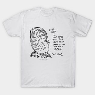 Someone Who Might Care T-Shirt